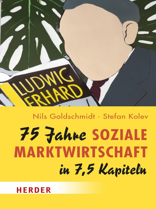 Title details for 75 Jahre Soziale Marktwirtschaft in 7,5 Kapiteln by Nils Goldschmidt - Available